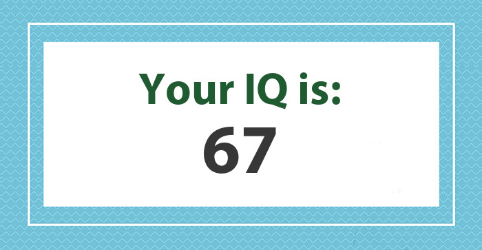 Your IQ is: 67