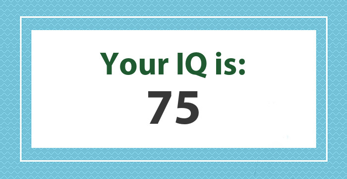 Your IQ is: 75