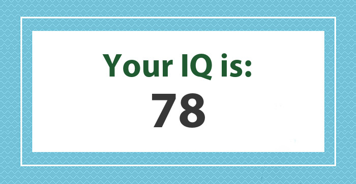 Your IQ is: 78