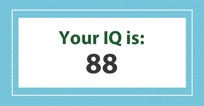 Your IQ is: 88