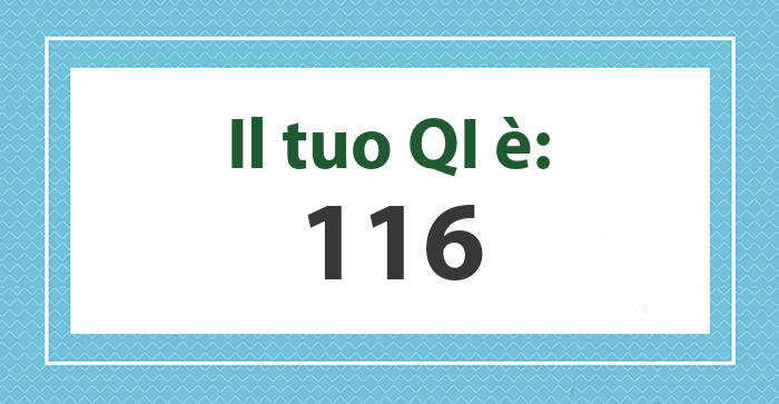Il tuo QI è: 116